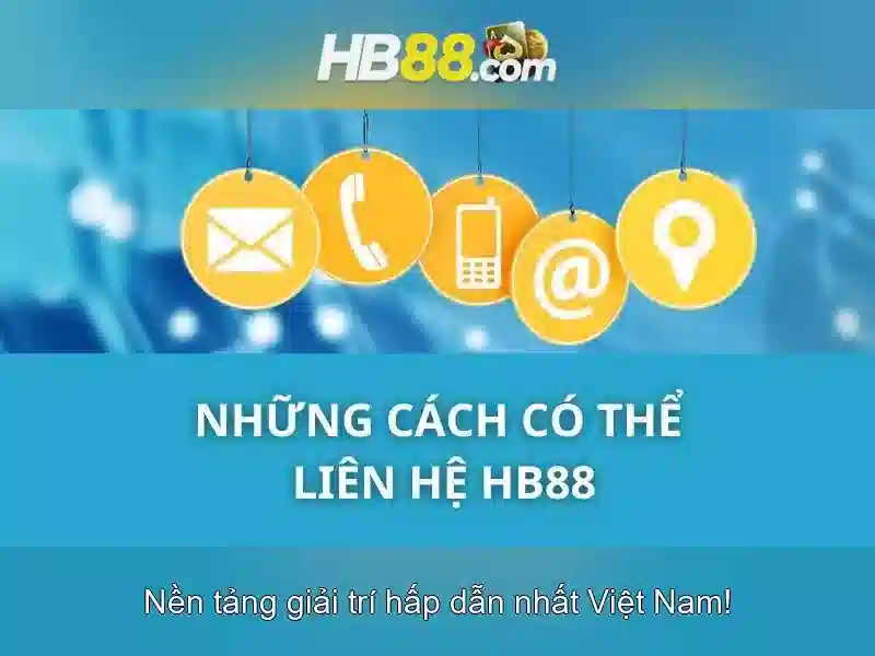 Quy Trình Liên Hệ HB88
