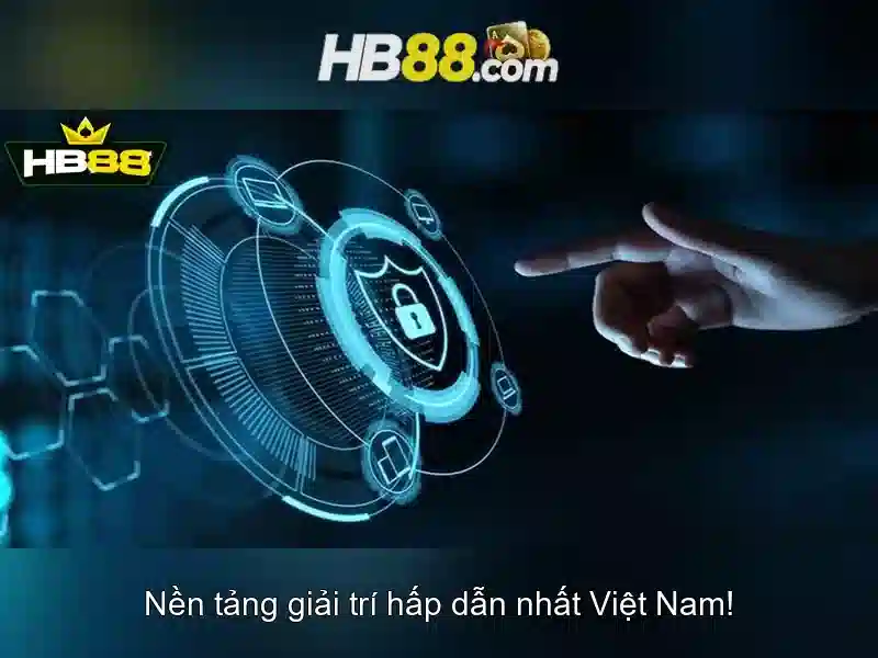 HB88 – Hướng Dẫn Đăng Nhập HB88 – Đảm Bảo An Toàn Cho Người Chơi Slot